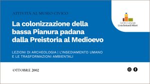 La colonizzazione della bassa Pianura padana dalla Preistoria al Medioevo